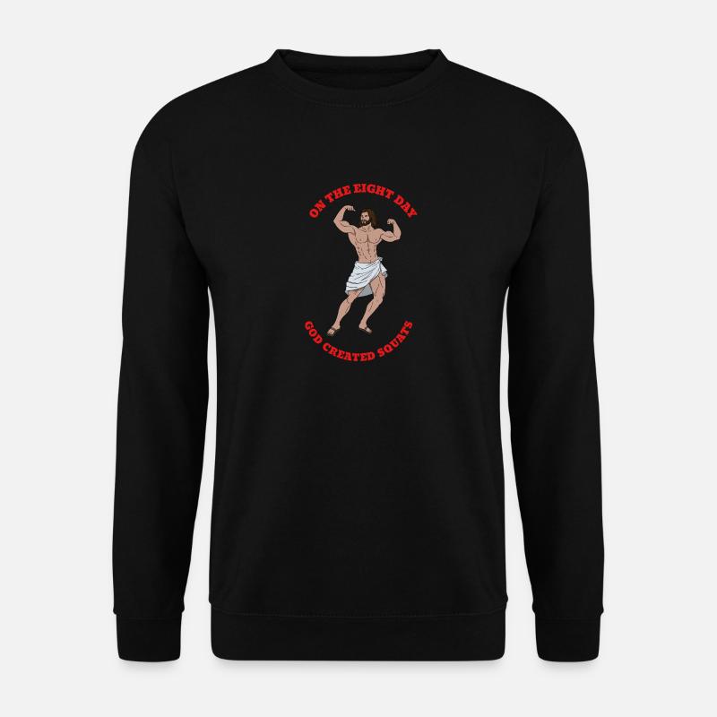 On The Eight Day God Created Squats - Unisex Sweatshirt - black