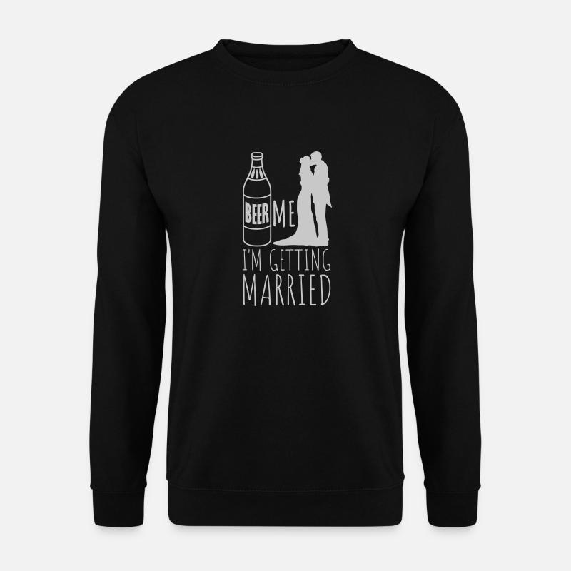 Beer Me Getting Married - Unisex Sweatshirt - black