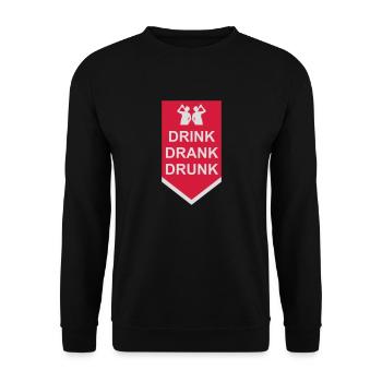 drink drank drunk Zitat - Unisex Pullover - Schwarz - Vorne - Alina (178cm) & Michal (187cm)
