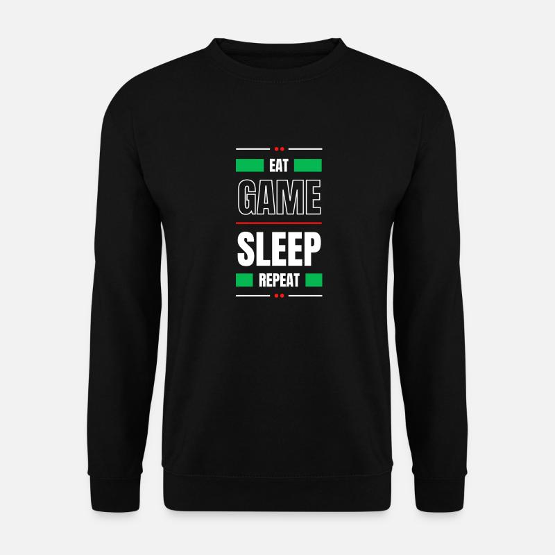 EAT GAME SLEEP REPEAT - Unisex Pullover - Schwarz