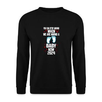 You Can't Stop Asking When We Are Having Baby Now - Unisex Sweatshirt - black - Front - Alina (178cm) & Michal (187cm)