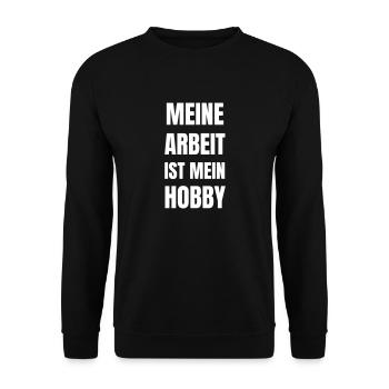 Meine Arbeit ist mein Hobby. - Unisex Pullover - Schwarz - Vorne - Alina (178cm) & Michal (187cm)