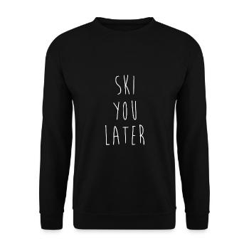 Ski You Later Skifahren Skiurlaub Apres Ski Party - Unisex Pullover - Schwarz - Vorne - Alina (178cm) & Michal (187cm)