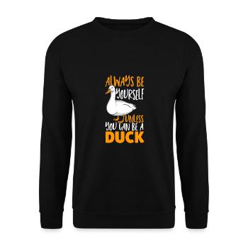 Soyez toujours vous-même à moins que vous ne puissiez être un canard - Sweat-shirt Unisexe - noir - Devant - Alina (178cm) & Michal (187cm)