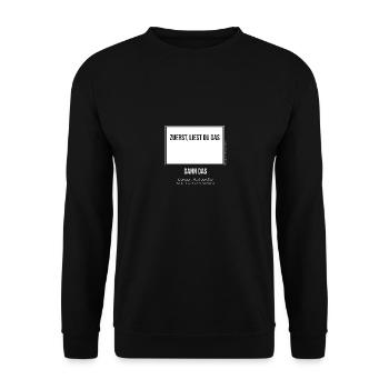 Zuerst Liest Du Das Dann Das Lustiger Streich - Unisex Pullover - Schwarz - Vorne - Alina (178cm) & Michal (187cm)