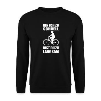 Bin ich zu schnell bist du zu langsam Radfahrer - Unisex Pullover - Schwarz - Vorne - Alina (178cm) & Michal (187cm)
