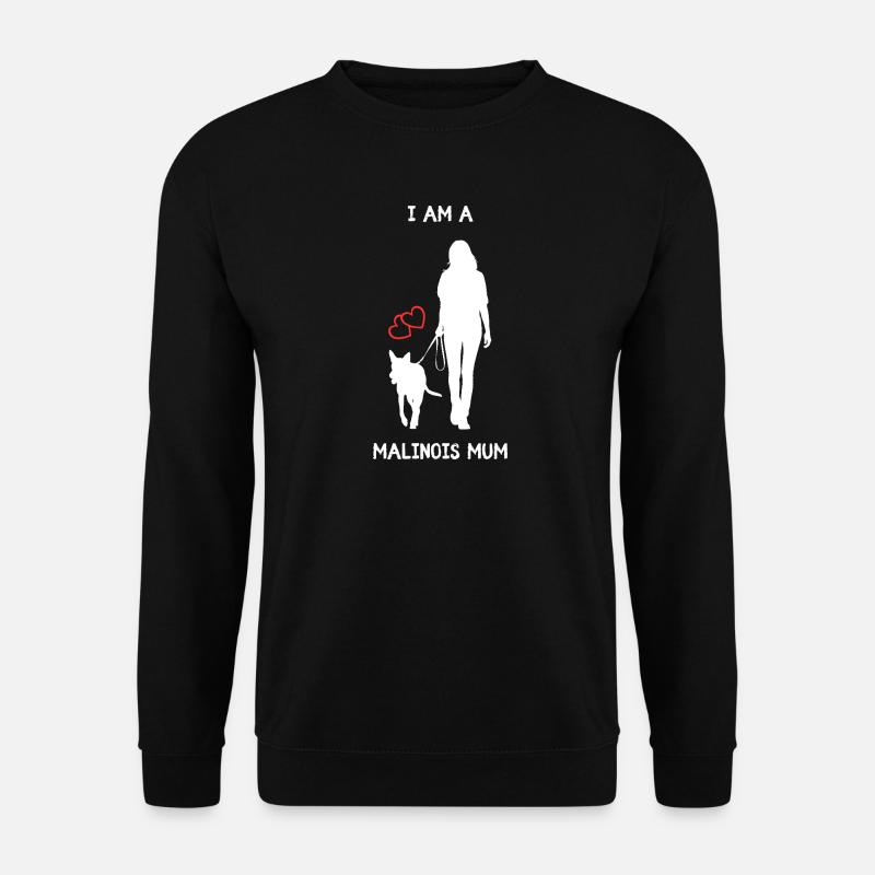  I AM A MALINOIS MUM - Liebe auf Schritt und Tritt - Unisex Pullover - Schwarz