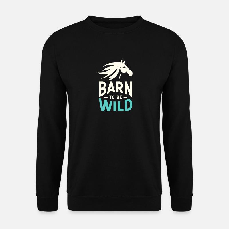 Scheune "Wild sein - Unisex Pullover - Schwarz