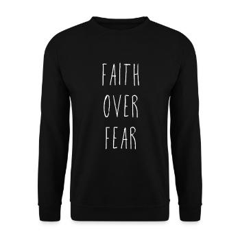 Faith Over Fear - Unisex Pullover - Schwarz - Vorne - Alina (178cm) & Michal (187cm)