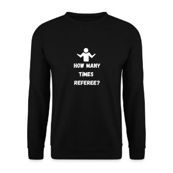 How Many Times Referee? Non League Football design - Unisex Sweatshirt - black - Front - Alina (178cm) & Michal (187cm)