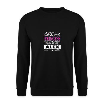 ich heiße Alex ich bin Alex Prinzessin Geschenk - Unisex Pullover - Schwarz - Vorne - Alina (178cm) & Michal (187cm)