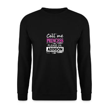 Ich bin Addison ich heiße Prinzessin Addison gift - Unisex Pullover - Schwarz - Vorne - Alina (178cm) & Michal (187cm)