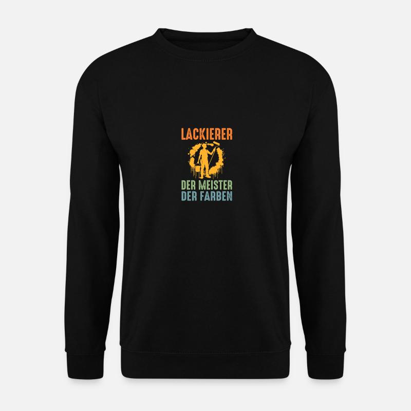 Car Painter Vehicle Painter Painter - Unisex Sweatshirt - black