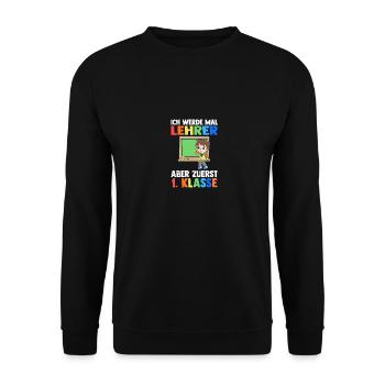 Teacher First Grade School Enrollment Schoolchild - Unisex Sweatshirt - black - Front - Alina (178cm) & Michal (187cm)