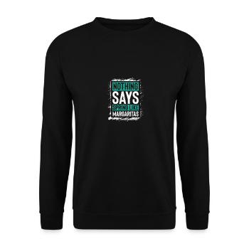 Nichts sagt Frühling wie Margaritas Hemd für - Unisex Pullover - Schwarz - Vorne - Alina (178cm) & Michal (187cm)