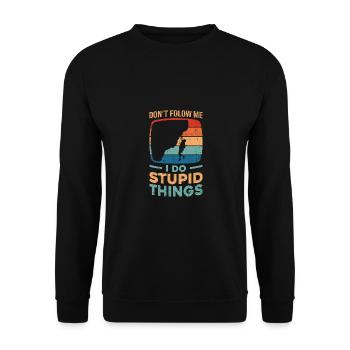 Don't Follow Me I Do Stupid Things Bouldering Rock - Unisex Pullover - Schwarz - Vorne - Alina (178cm) & Michal (187cm)