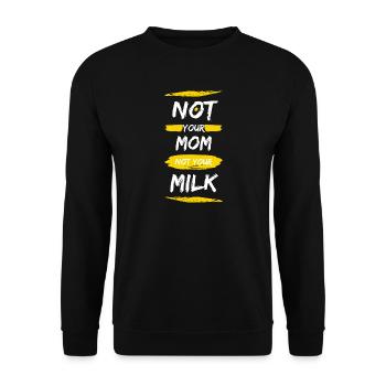 Not Your Mum Not Your Milk - Unisex Sweatshirt - black - Front - Alina (178cm) & Michal (187cm)