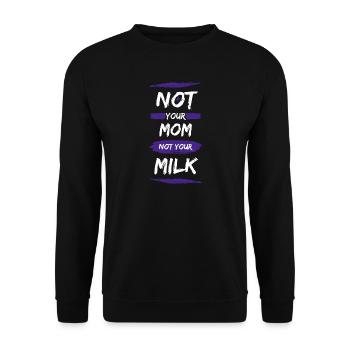 Not Your Mum Not Your Milk - Unisex Sweatshirt - black - Front - Alina (178cm) & Michal (187cm)