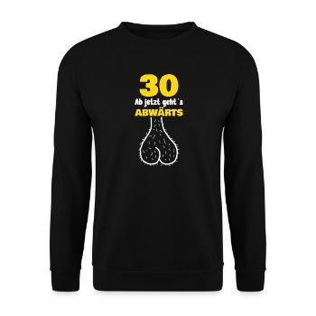 30. Geburtstag Ab jetzt geht’s abwärts - Unisex Pullover - Schwarz - Vorne - Alina (178cm) & Michal (187cm)