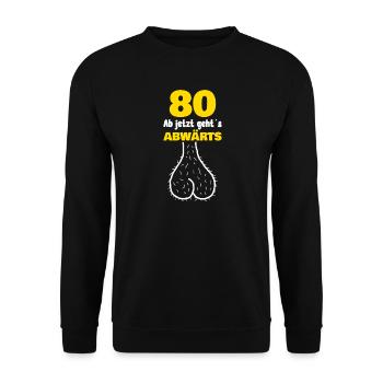 80. Geburtstag Shirt – 80 ab jetzt geht’s abwärts - Unisex Pullover - Schwarz - Vorne - Alina (178cm) & Michal (187cm)