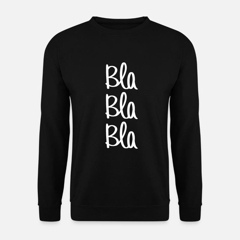 Blablabla - Unisex Pullover - Schwarz