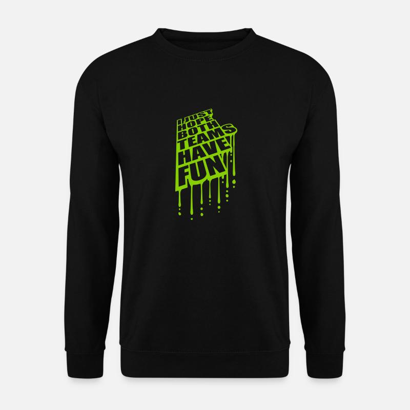 Both Teams Have Fun - Unisex Pullover - Schwarz