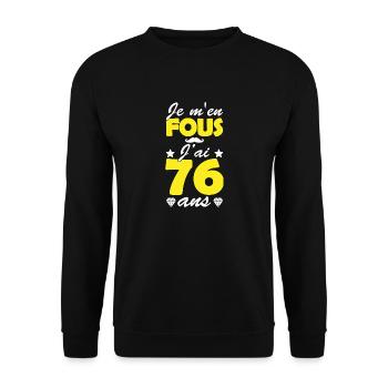 je m en fous j ai 76 ans / cadeau 76 ans - Sweat-shirt Unisexe - noir - Devant - Alina (178cm) & Michal (187cm)