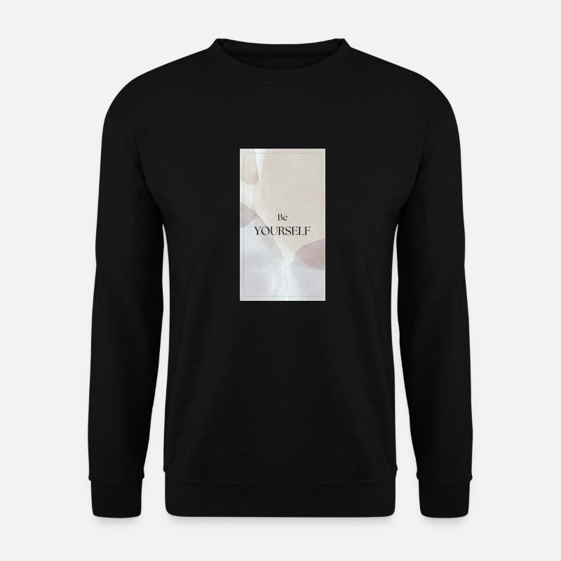 BE YOURSELF - Be yourself - Unisex Sweatshirt - black