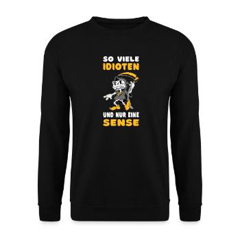 So viele Idioten und nur eine Sense - Unisex Pullover - Schwarz - Vorne - Alina (178cm) & Michal (187cm)