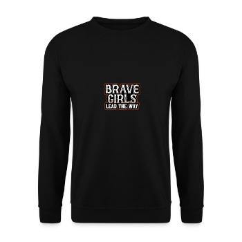 Mutige Mädchen gehen voran Empowerment-Botschaft - Unisex Pullover - Schwarz - Vorne - Alina (178cm) & Michal (187cm)