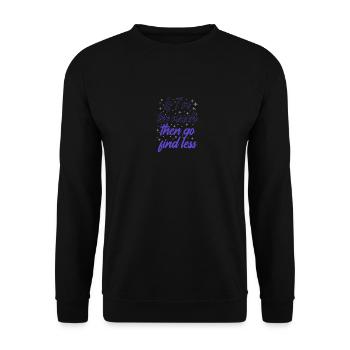 Self Esteem If I'm Too Much Then Go Find Less - Unisex Sweatshirt - black - Front - Alina (178cm) & Michal (187cm)