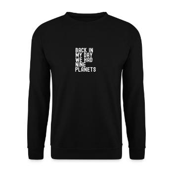 Pluto Never Forget Back In My Day 9 Planets - Unisex Pullover - Schwarz - Vorne - Alina (178cm) & Michal (187cm)