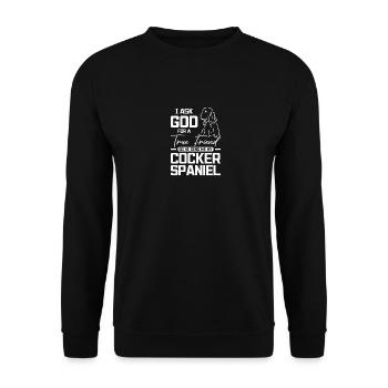 Dieu m’envoie un véritable ami mon cocker spaniel - Sweat-shirt Unisexe - noir - Devant - Alina (178cm) & Michal (187cm)