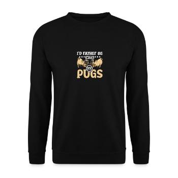 I'd rather be with my pugs - Unisex Sweatshirt - black - Front - Alina (178cm) & Michal (187cm)