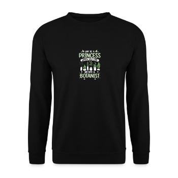 Why be a princess when you can become a botanist - Unisex Pullover - Schwarz - Vorne - Alina (178cm) & Michal (187cm)