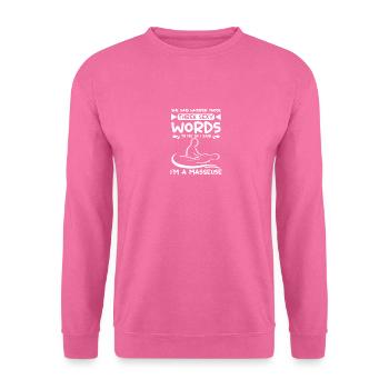 whisper those three sexy words, I'm a Masseuse - Unisex Sweatshirt - pink - Front