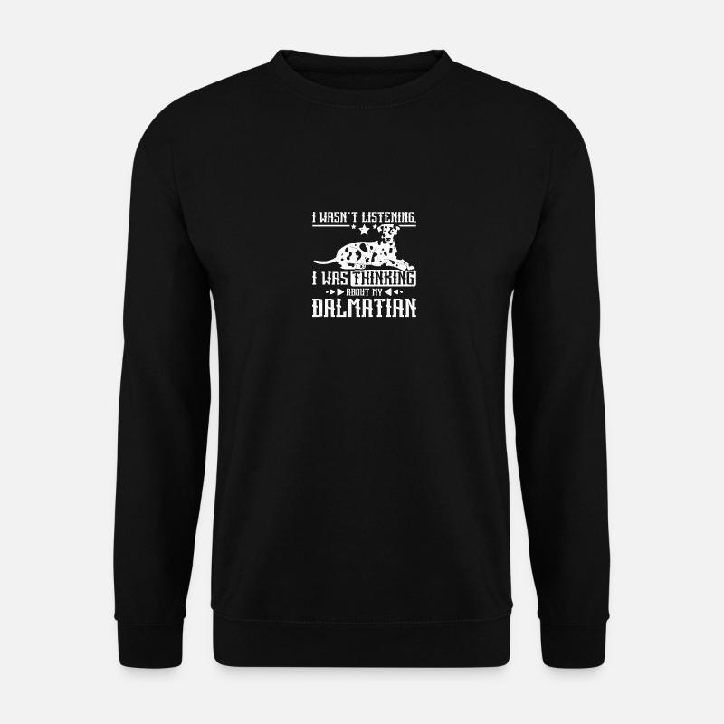 Je pensais à mon dalmatien - Sweat-shirt Unisexe - noir