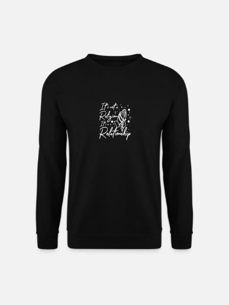 It's not a religion it's a relationship - Unisex Pullover - Schwarz