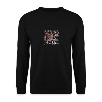 Ne sous-estimez jamais une fille avec un accordéon - Sweat-shirt Unisexe - noir - Devant - Alina (178cm) & Michal (187cm)