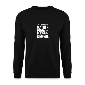 I would rather pet my gerbil - Unisex Sweatshirt - black - Front - Alina (178cm) & Michal (187cm)