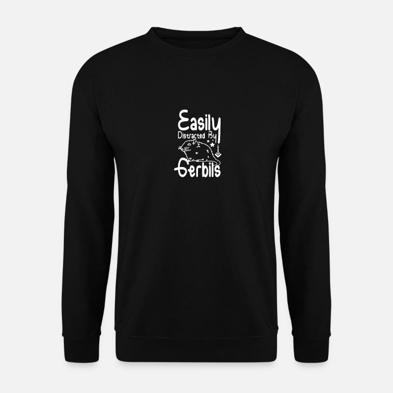 Easily distracted by gerbils - Unisex Pullover - Schwarz
