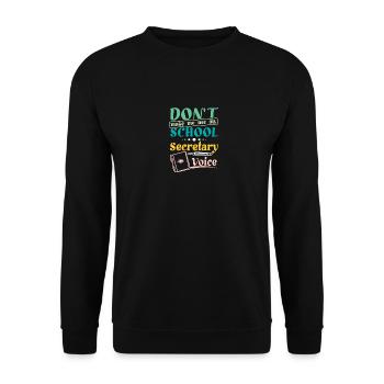 Ne m’obligez pas à utiliser ma voix de secrétaire d’école - Sweat-shirt Unisexe - noir - Devant - Alina (178cm) & Michal (187cm)