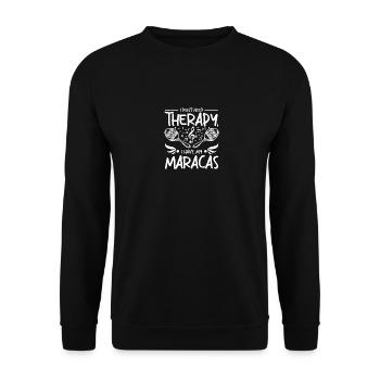 I Don't need therapy I have my maracas - Unisex Pullover - Schwarz - Vorne - Alina (178cm) & Michal (187cm)
