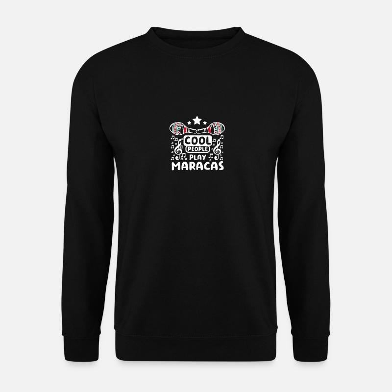 Cool people play maracas - Unisex Pullover - Schwarz