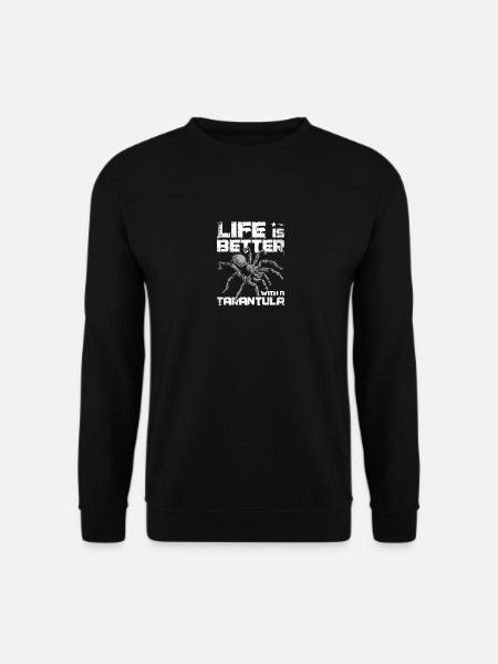 Life is better with a Tarantula - Unisex Sweatshirt - black
