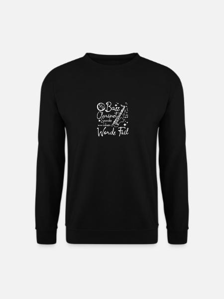 My bass clarinet speaks when words fail - Unisex Pullover - Schwarz