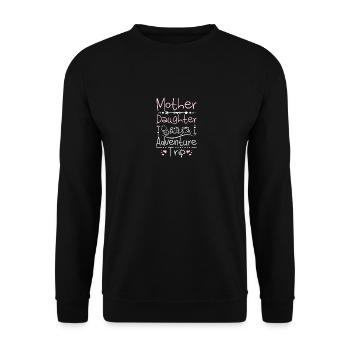 Mother Daughter adventure trip - Unisex Sweatshirt - black - Front - Alina (178cm) & Michal (187cm)