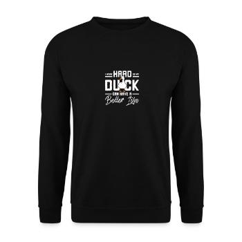 I work hard so my duck can have a better life - Unisex Sweatshirt - black - Front - Alina (178cm) & Michal (187cm)