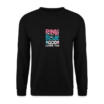Pink or blue god loves you - Unisex Sweatshirt - black - Front - Alina (178cm) & Michal (187cm)