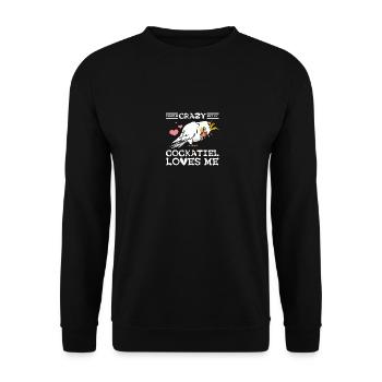 Je suis peut-être folle mais ma calopsitte m’aime - Sweat-shirt Unisexe - noir - Devant - Alina (178cm) & Michal (187cm)